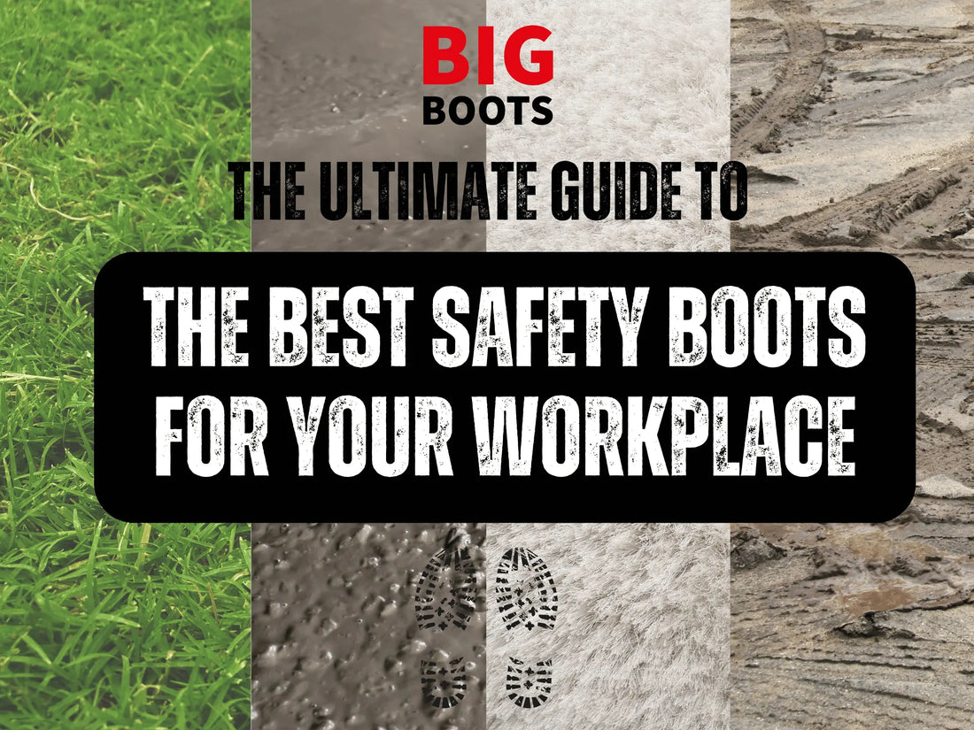 The Ultimate Guide to Choosing the Best Safety Boots for Different Work Environments